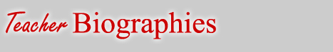 Teacher Biographies